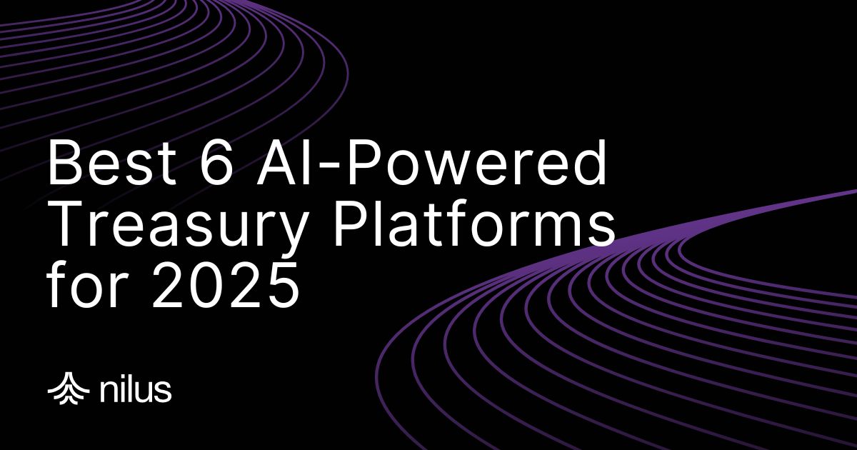 Best 6 AI-powered Treasury Platforms for 2025