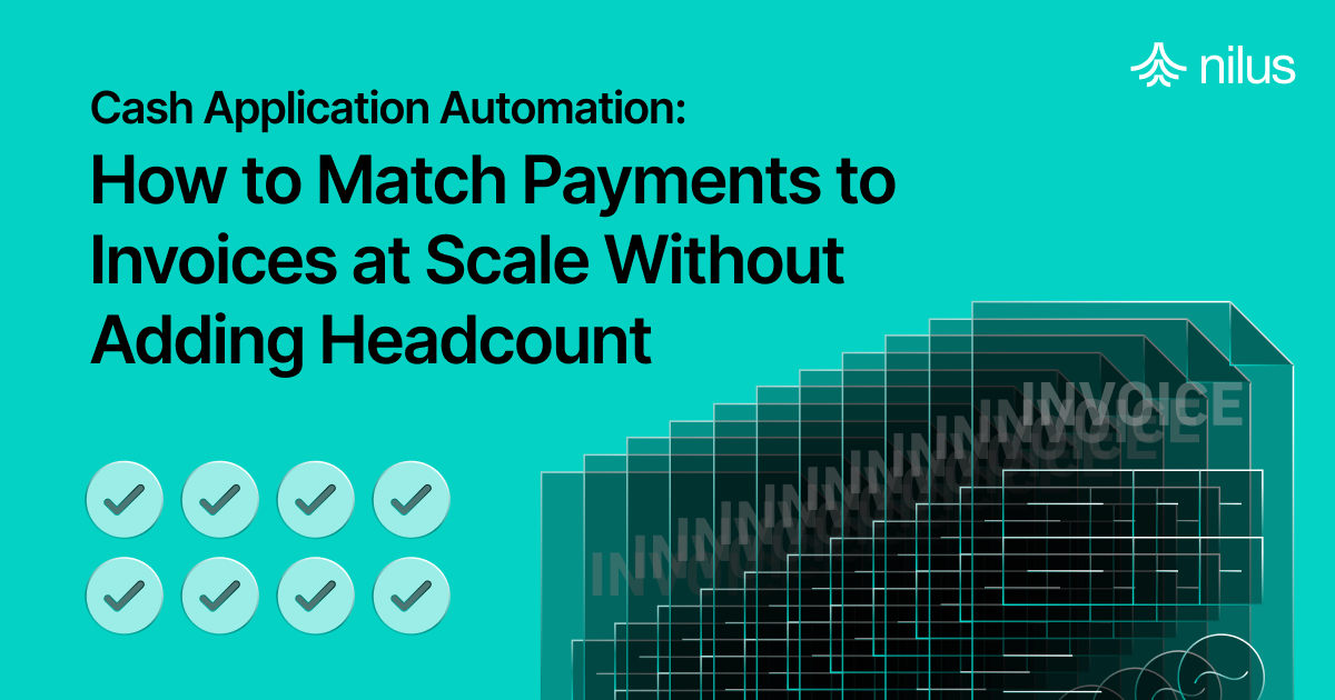 Cash Application Automation: How to Match Payments to Invoices at Scale Without Adding Headcount