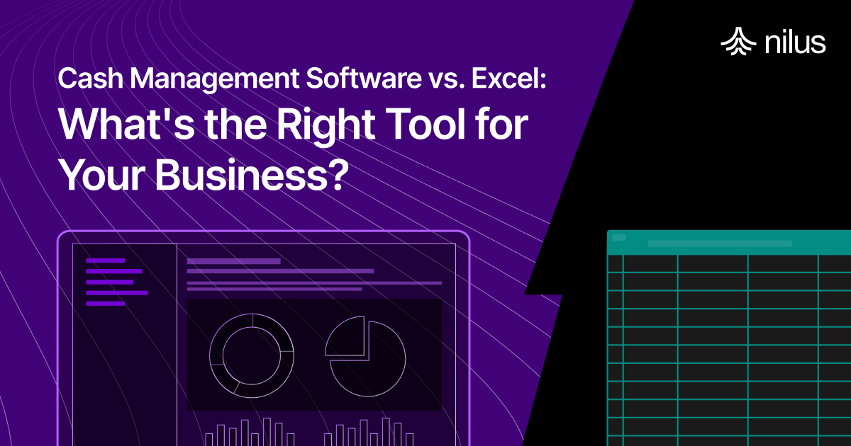 Cash Management Software vs. Excel: What's the Right Tool for Your Business?