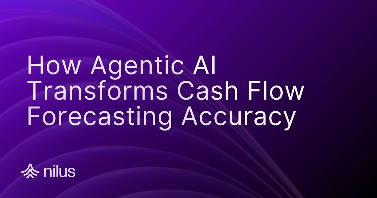  How Agentic AI Transforms Cash Flow Forecasting Accuracy