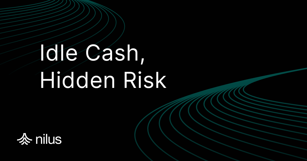 Idle Cash, Hidden Risk