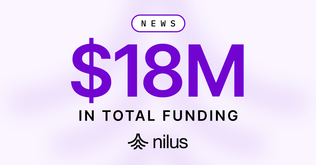 Nilus Raises Additional $10M, Reaching $18M in Funding to Lead the Future of AI-Powered Treasury Management