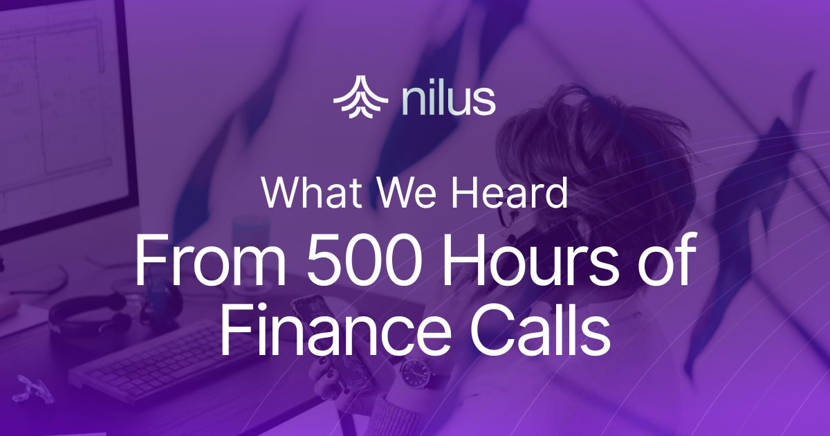 What We Heard from 500 Hours of Finance Calls: You Don’t Trust Your Own Numbers